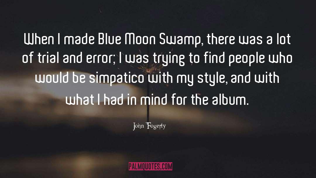 Blue Hair quotes by John Fogerty