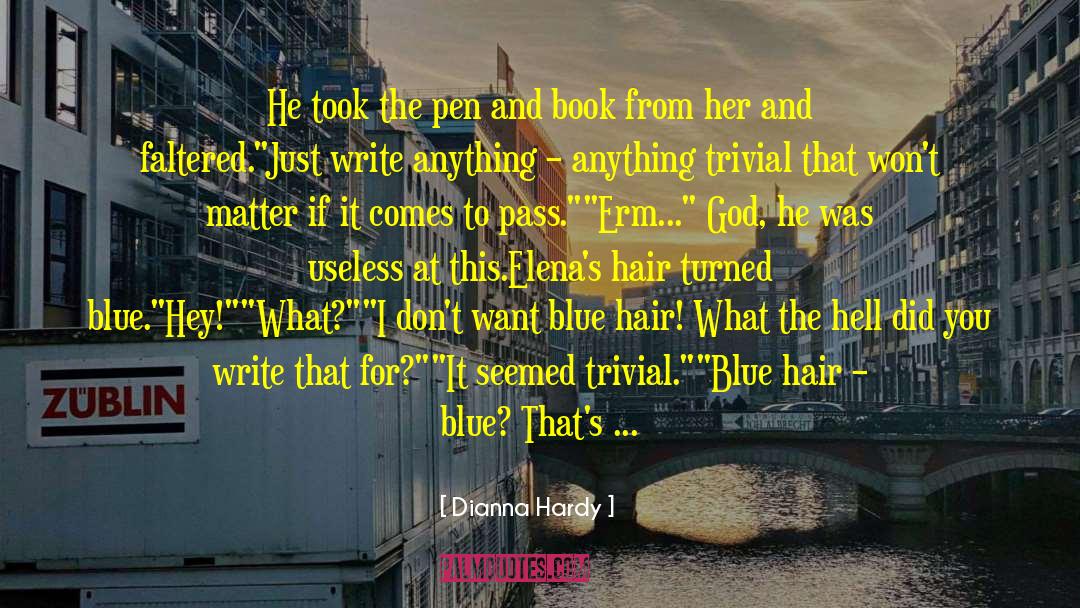Blue Hair quotes by Dianna Hardy