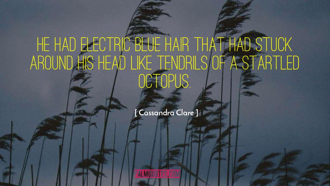 Blue Hair quotes by Cassandra Clare