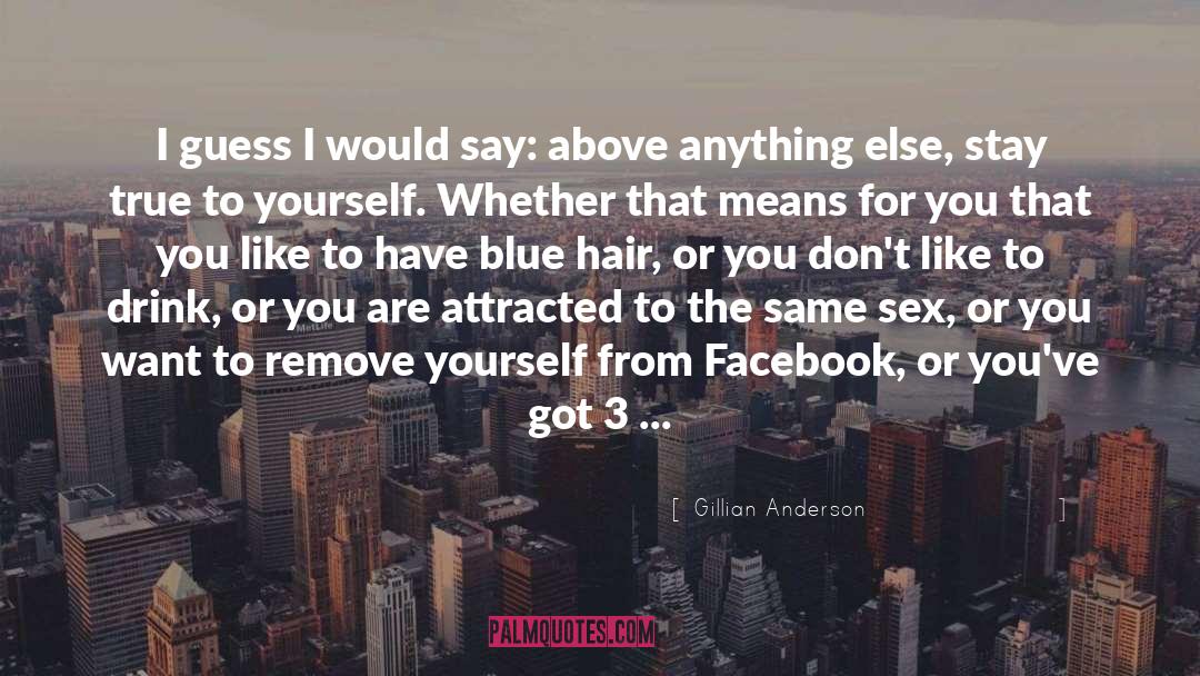 Blue Hair quotes by Gillian Anderson