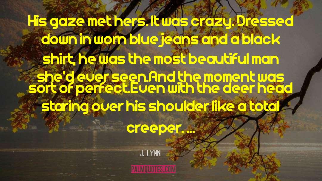 Blue Jeans quotes by J. Lynn