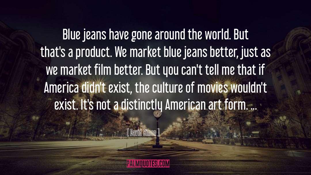 Blue Jeans quotes by David Simon