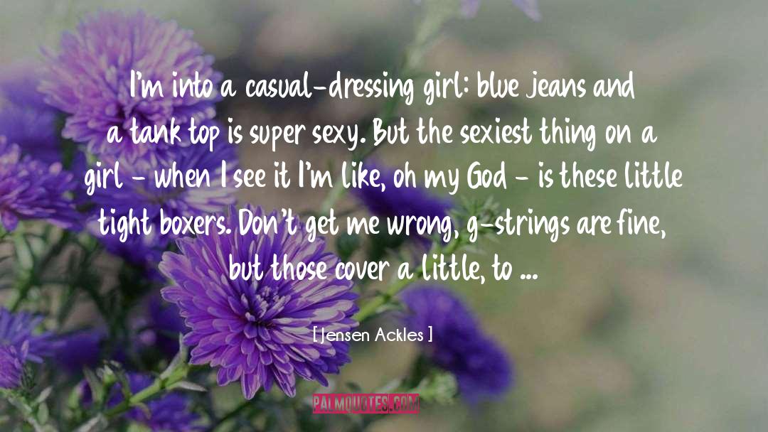 Blue Jeans quotes by Jensen Ackles