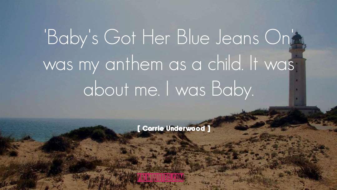 Blue Jeans quotes by Carrie Underwood