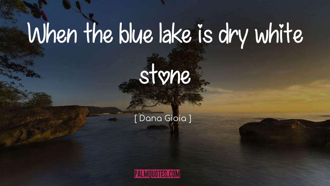 Blue Joke quotes by Dana Gioia