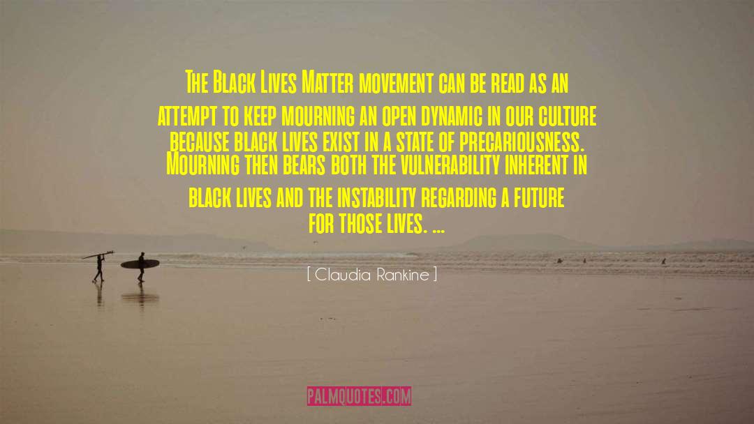 Blue Lives Matter quotes by Claudia Rankine