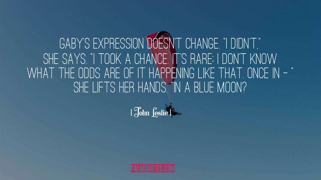 Blue Moon quotes by John Leslie