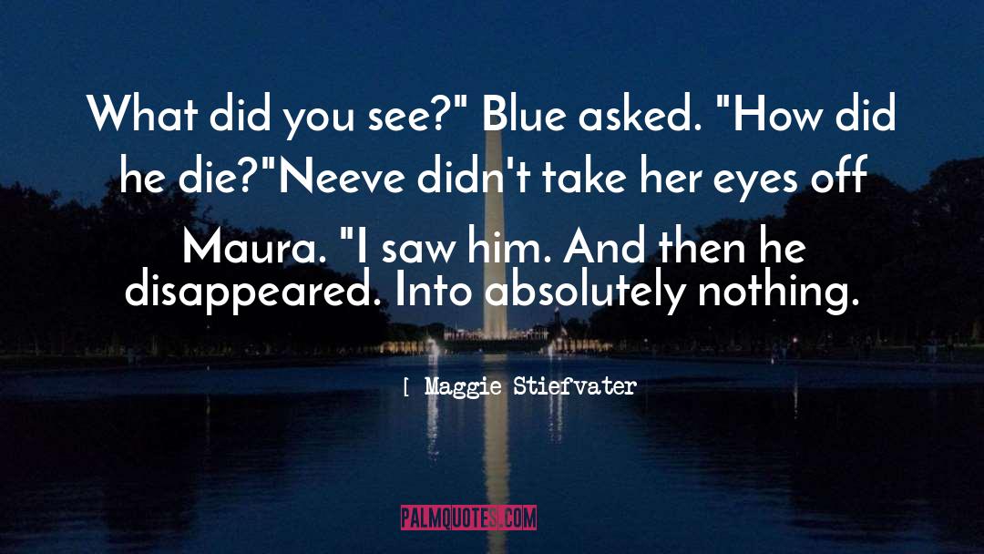 Blue Mountain quotes by Maggie Stiefvater