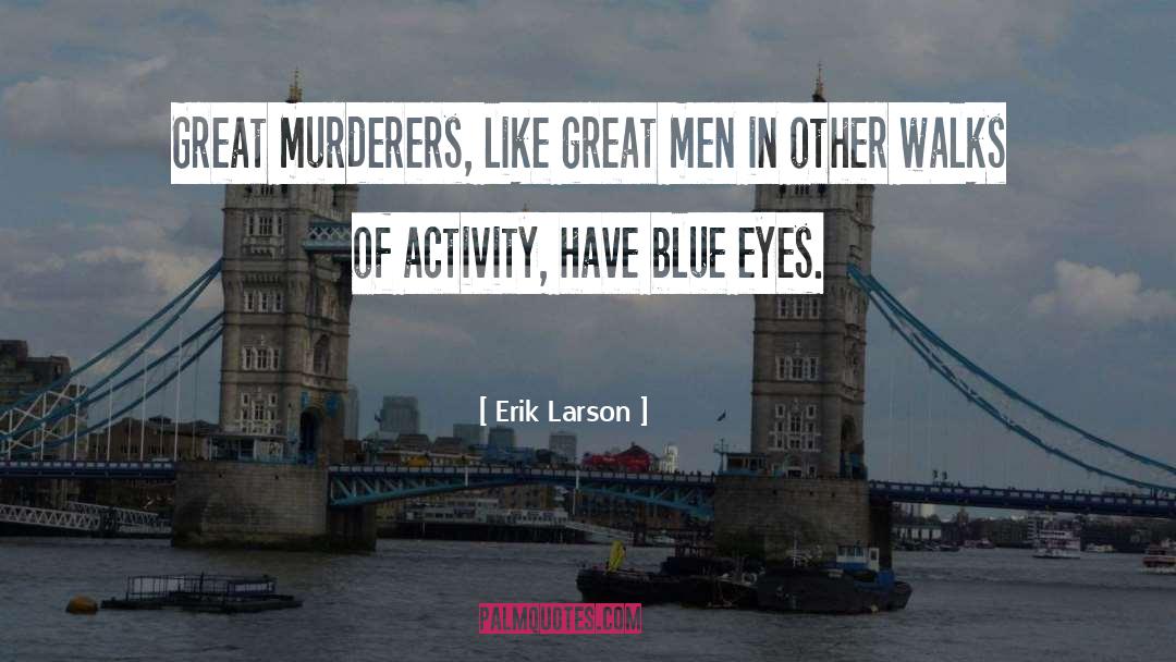 Blue Mountain quotes by Erik Larson