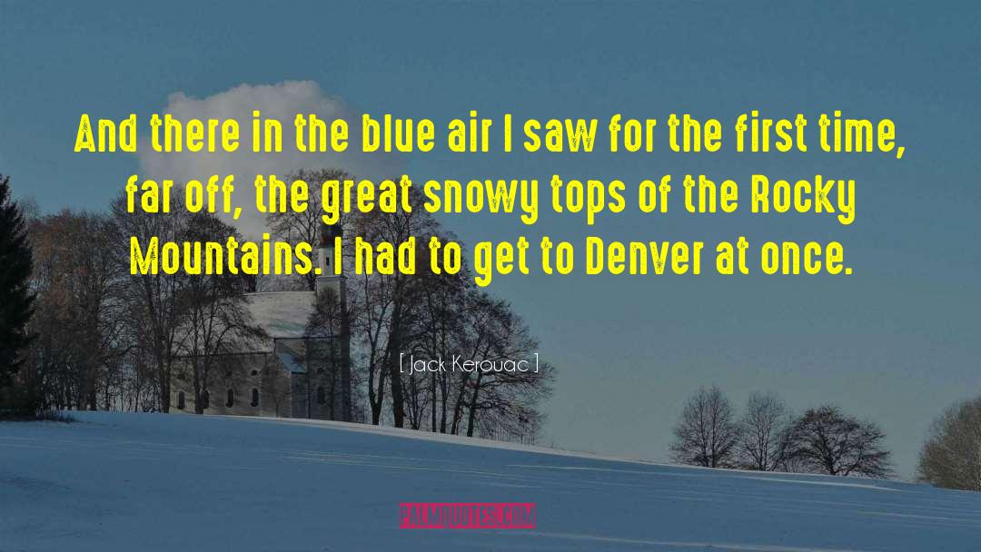 Blue Mountain quotes by Jack Kerouac