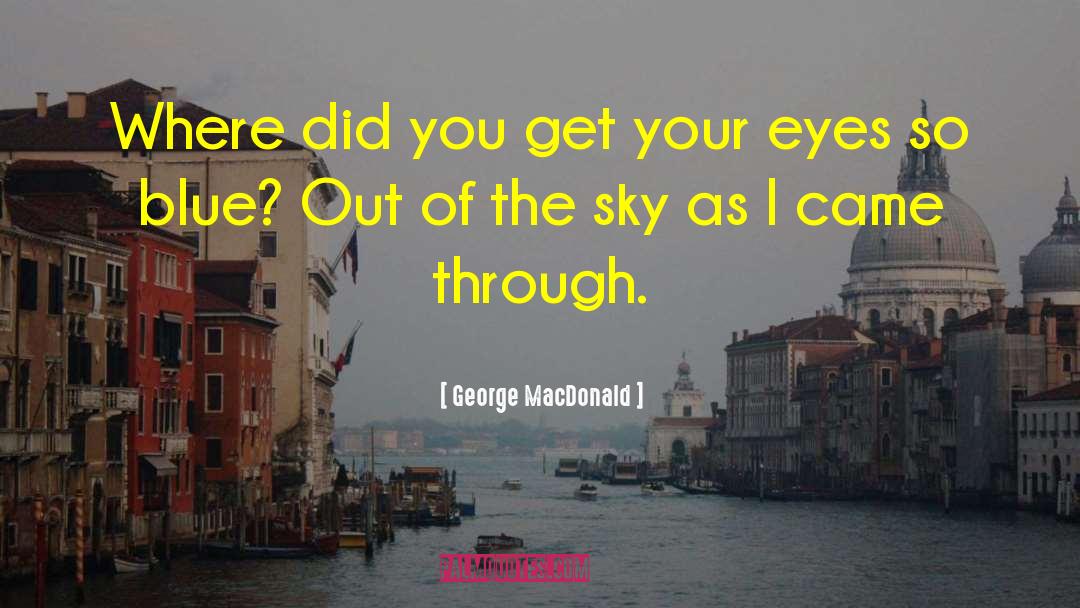 Blue Ocean quotes by George MacDonald