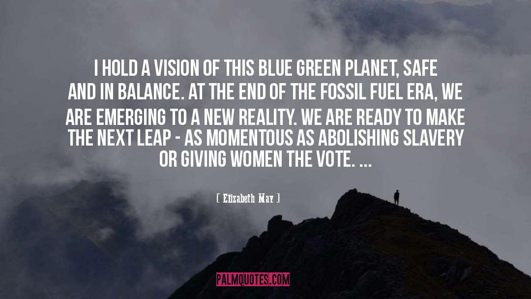 Blue Planet Phenomenon quotes by Elizabeth May