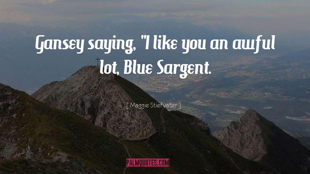 Blue Sargent quotes by Maggie Stiefvater