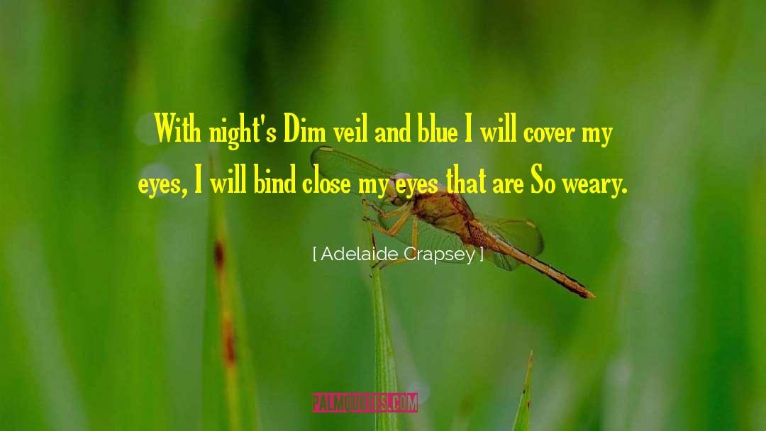 Blue Sea quotes by Adelaide Crapsey