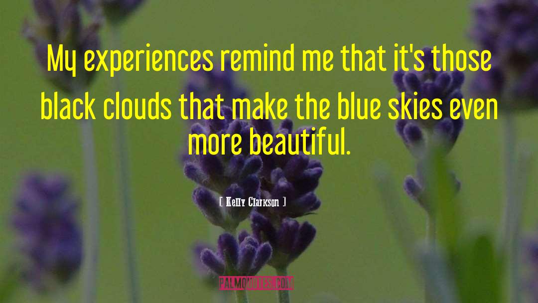 Blue Skies quotes by Kelly Clarkson