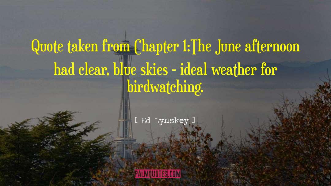 Blue Skies quotes by Ed Lynskey