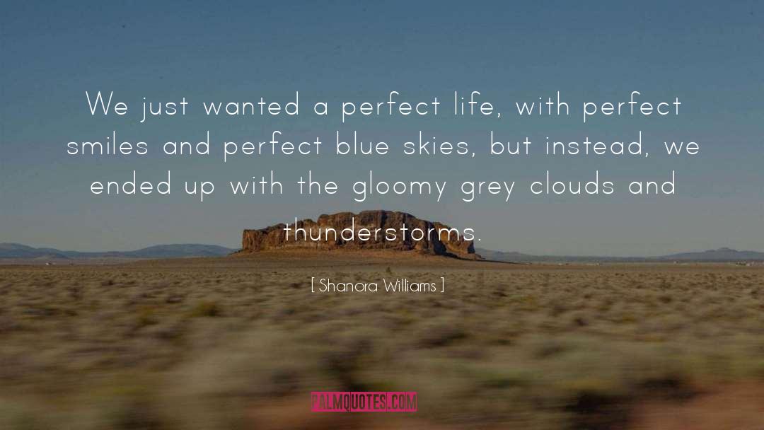 Blue Skies quotes by Shanora Williams