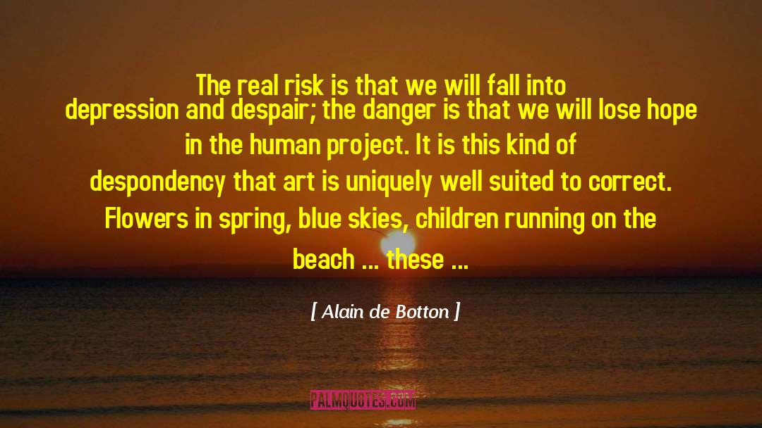 Blue Skies quotes by Alain De Botton