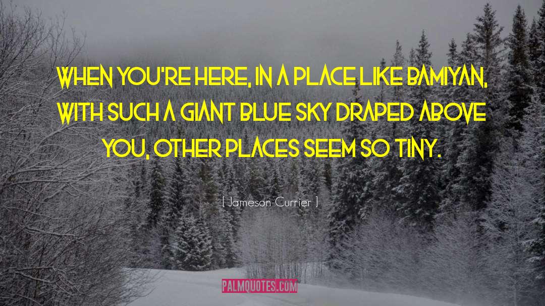 Blue Sky quotes by Jameson Currier