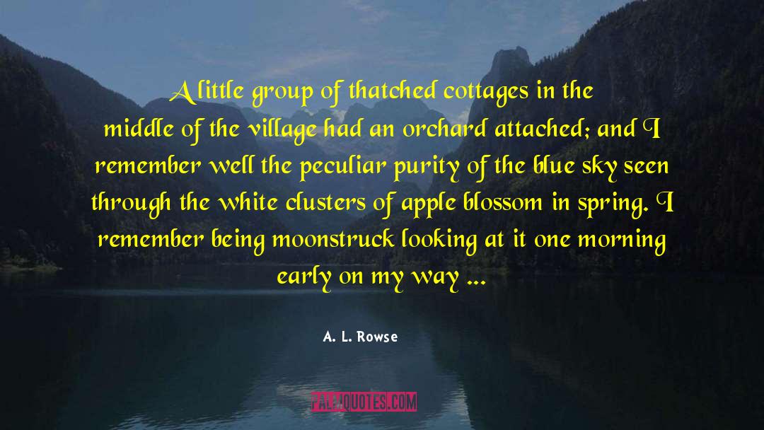 Blue Sky quotes by A. L. Rowse