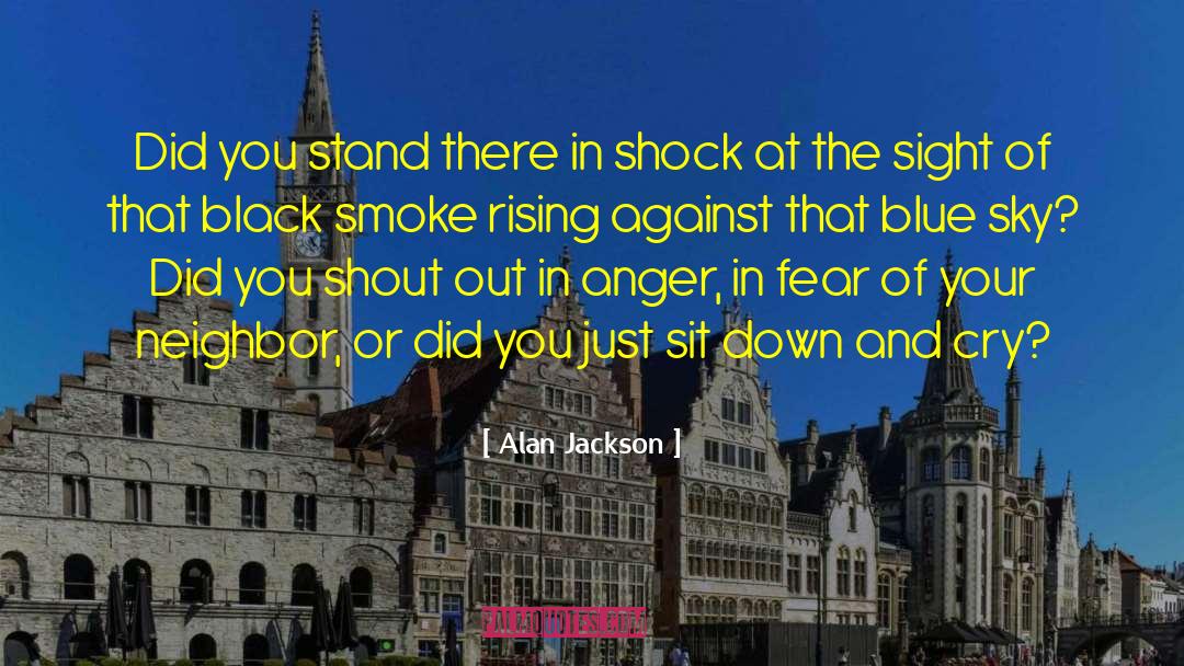 Blue Sky quotes by Alan Jackson
