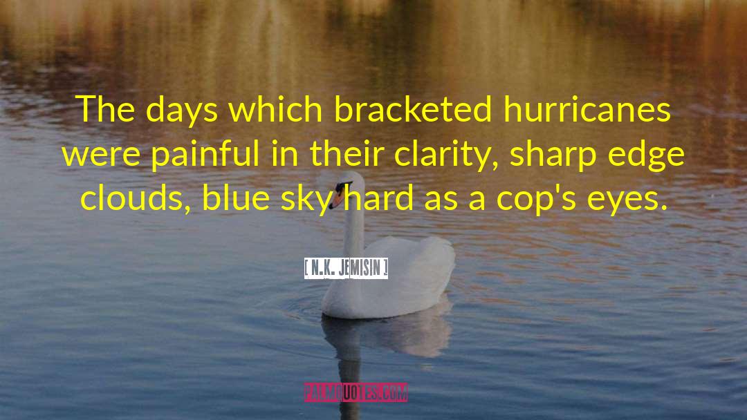 Blue Sky quotes by N.K. Jemisin