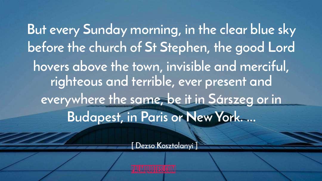 Blue Sky quotes by Dezso Kosztolanyi