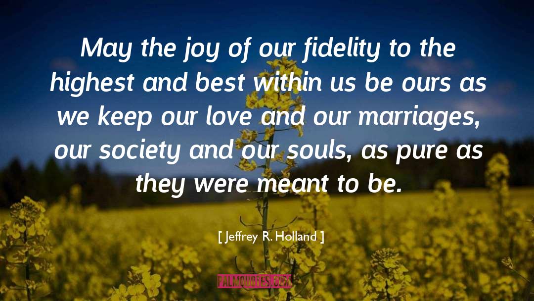 Blue Souls quotes by Jeffrey R. Holland