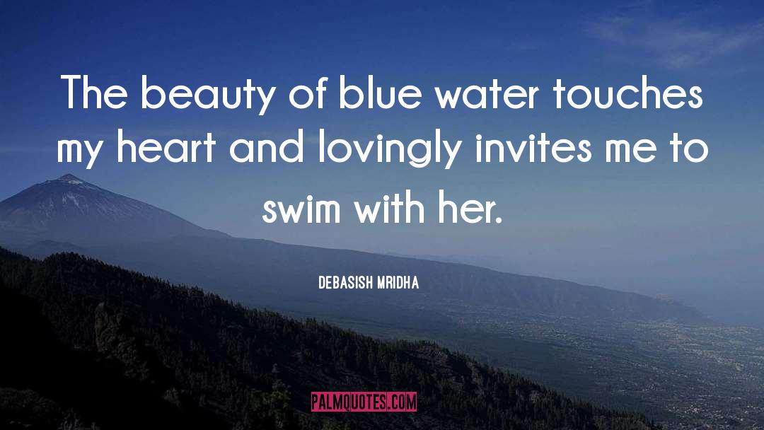 Blue Water quotes by Debasish Mridha