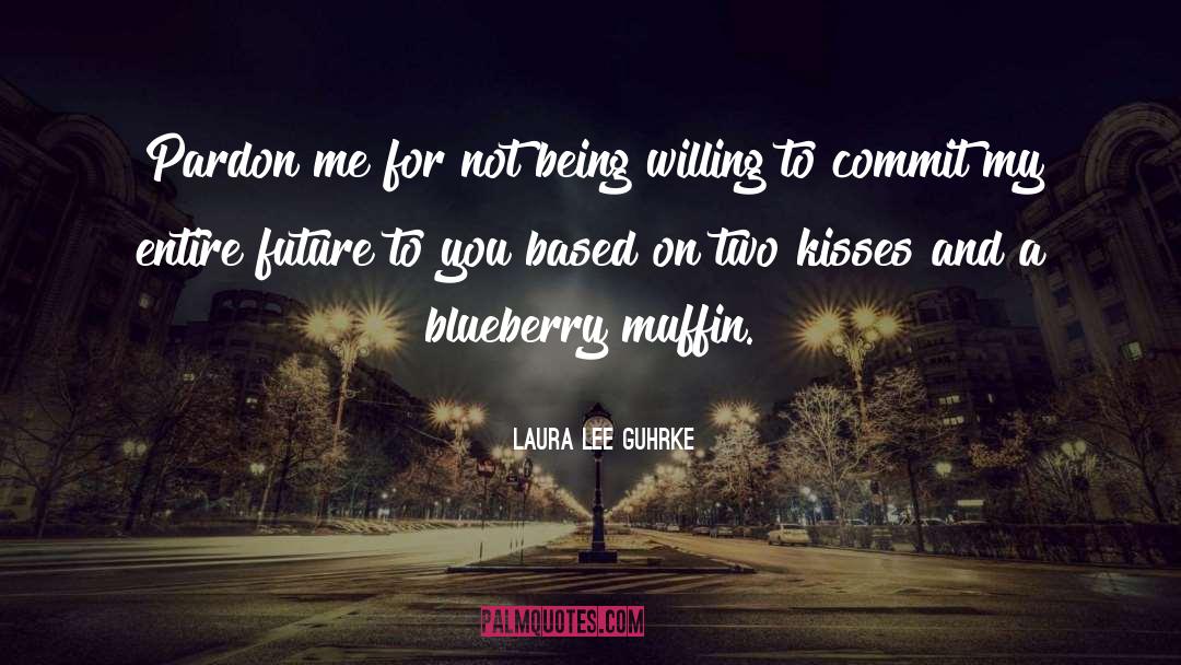 Blueberry quotes by Laura Lee Guhrke