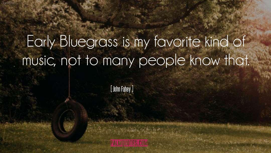 Bluegrass quotes by John Fahey