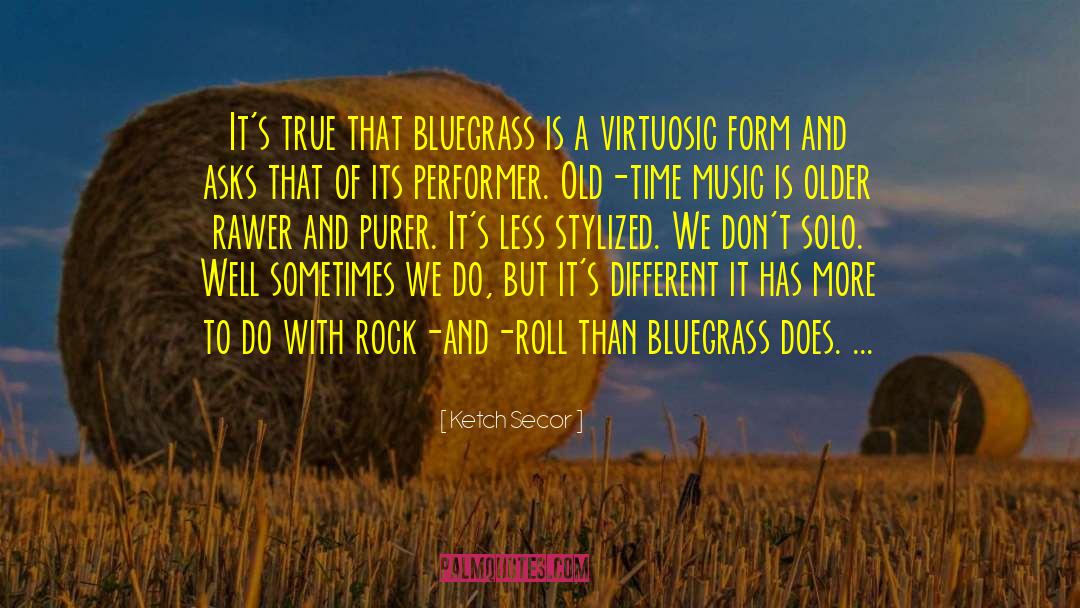 Bluegrass quotes by Ketch Secor