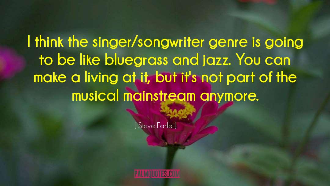 Bluegrass quotes by Steve Earle