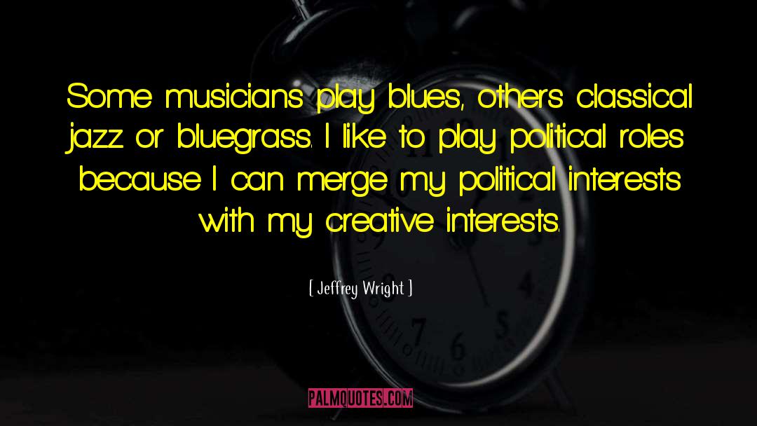 Bluegrass quotes by Jeffrey Wright