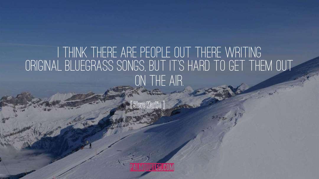 Bluegrass quotes by Steve Martin