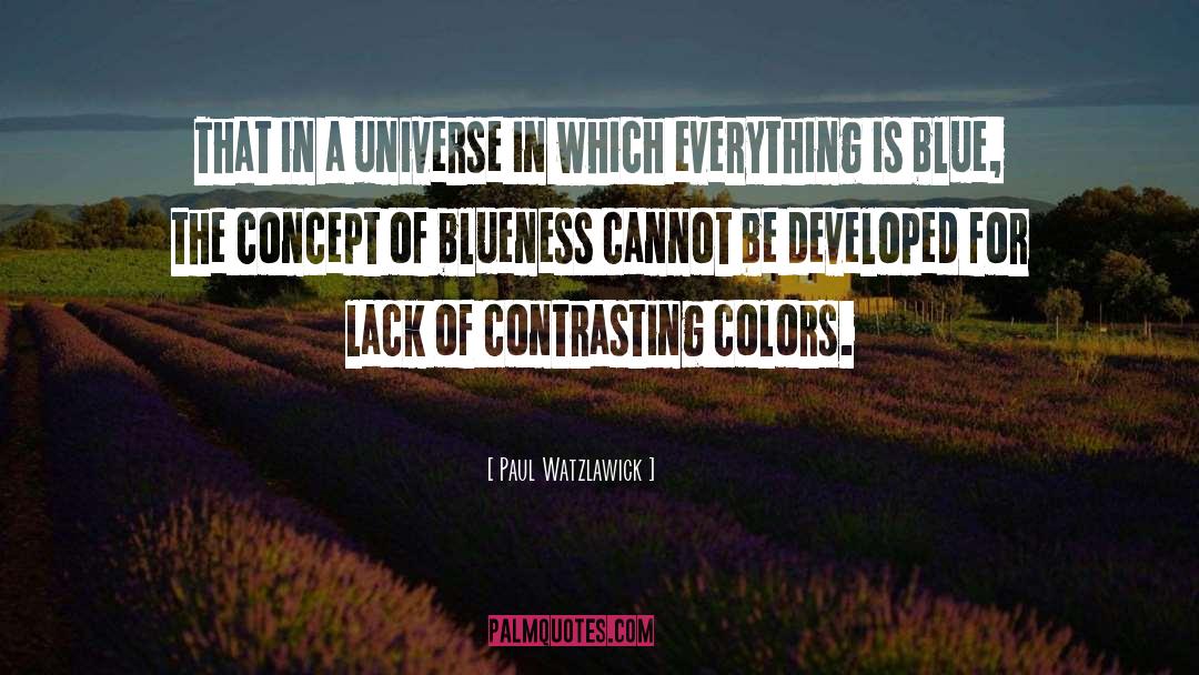 Blueness quotes by Paul Watzlawick