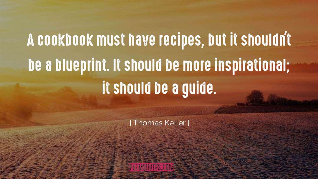 Blueprint quotes by Thomas Keller