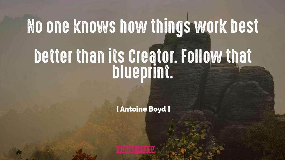 Blueprint quotes by Antoine Boyd
