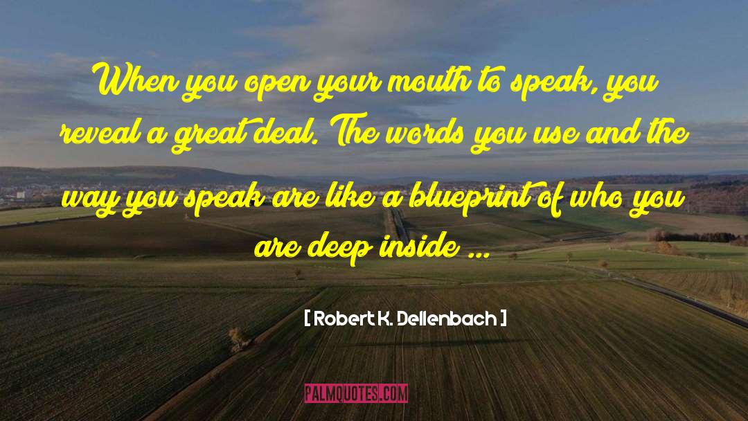 Blueprints quotes by Robert K. Dellenbach