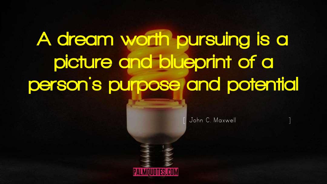 Blueprints quotes by John C. Maxwell