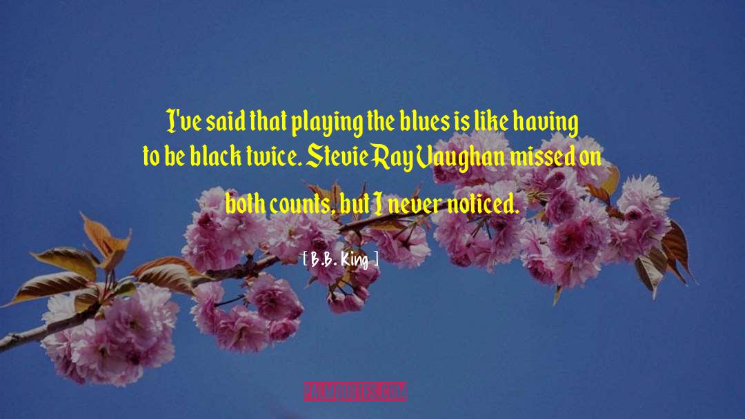 Blues Music quotes by B.B. King