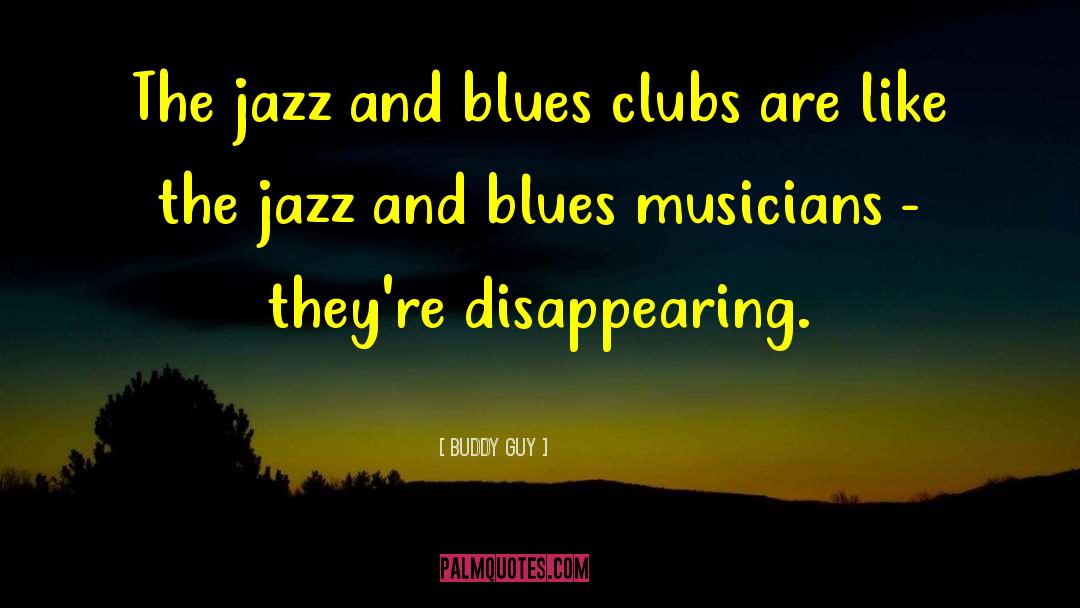 Blues Music quotes by Buddy Guy