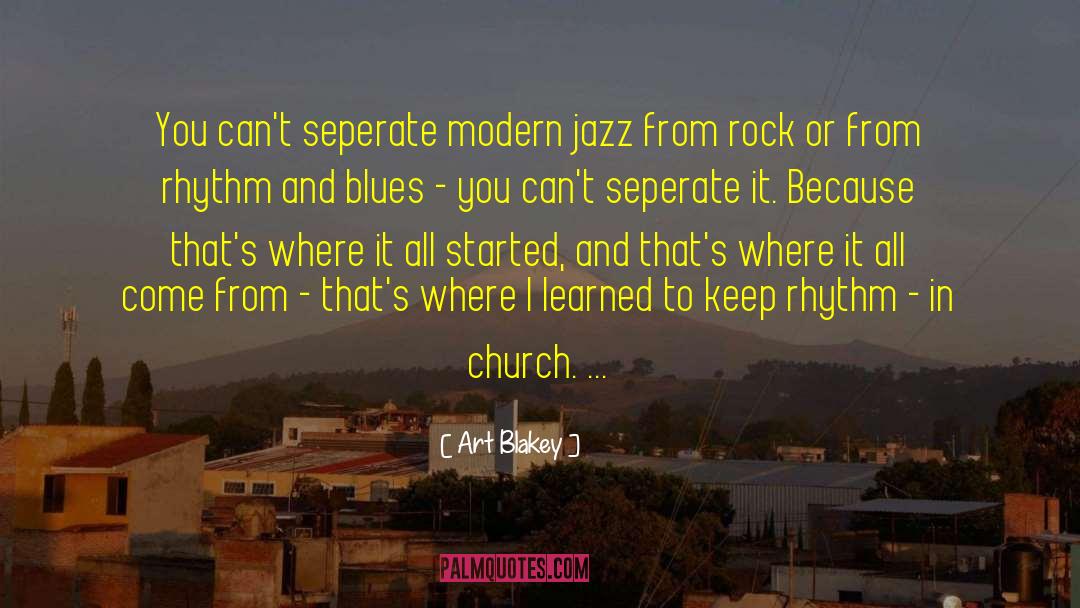 Blues Music quotes by Art Blakey