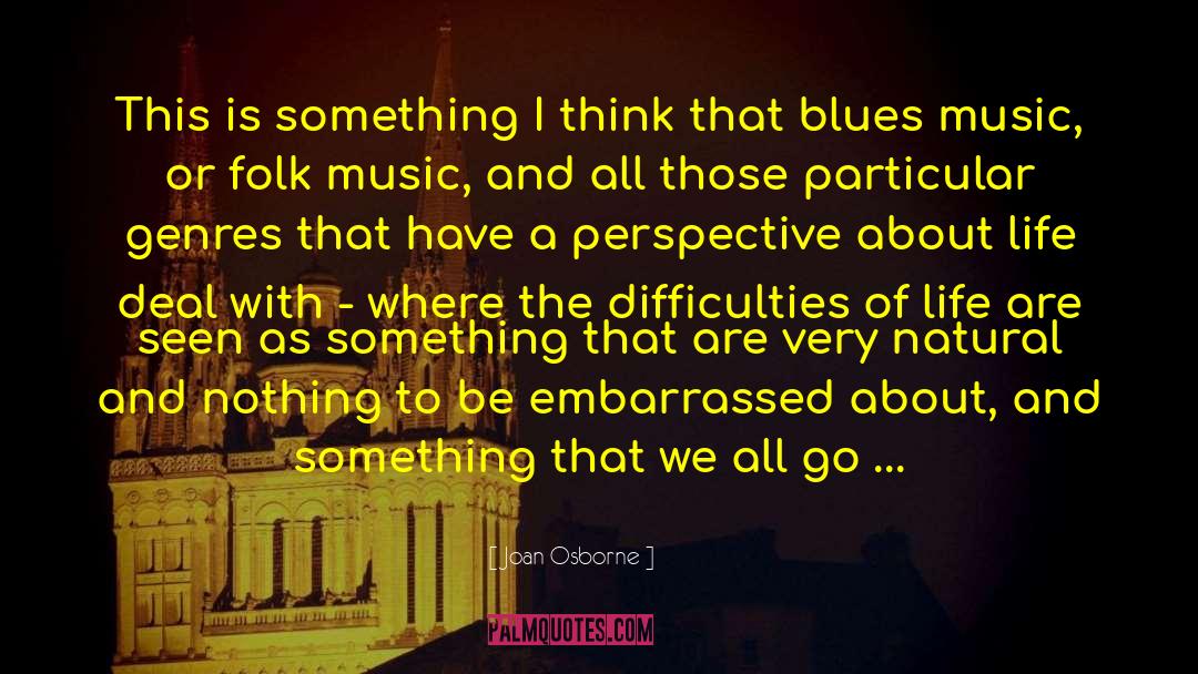 Blues Music quotes by Joan Osborne