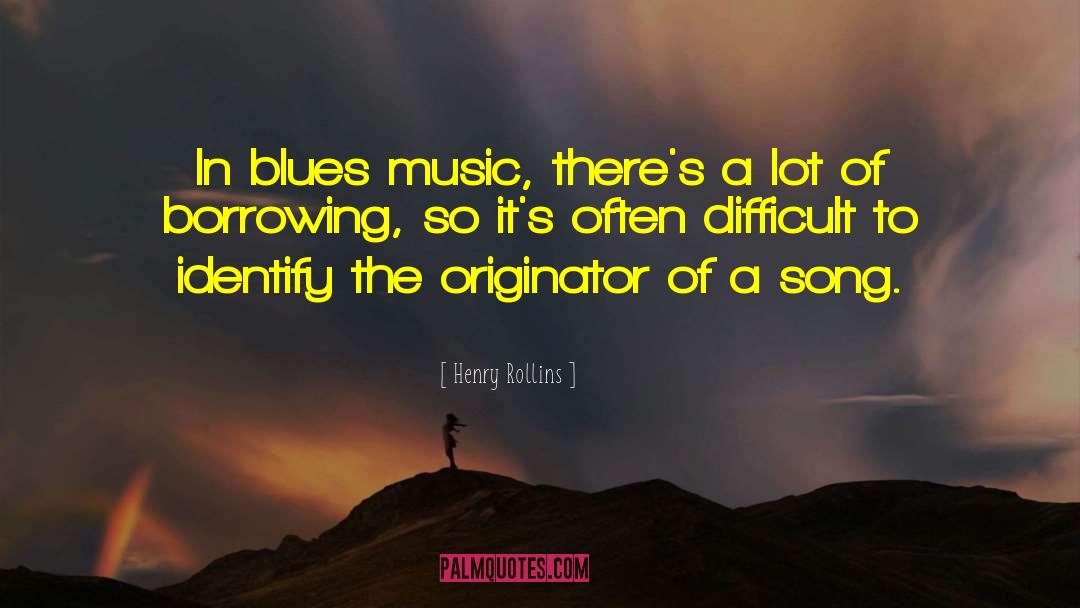 Blues Music quotes by Henry Rollins