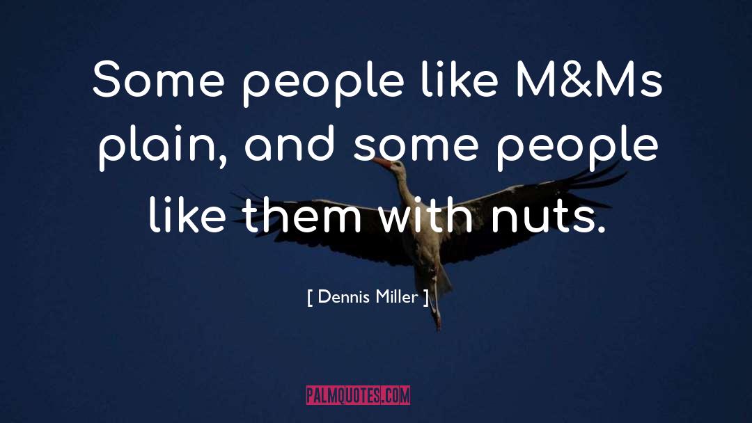 Blues People quotes by Dennis Miller