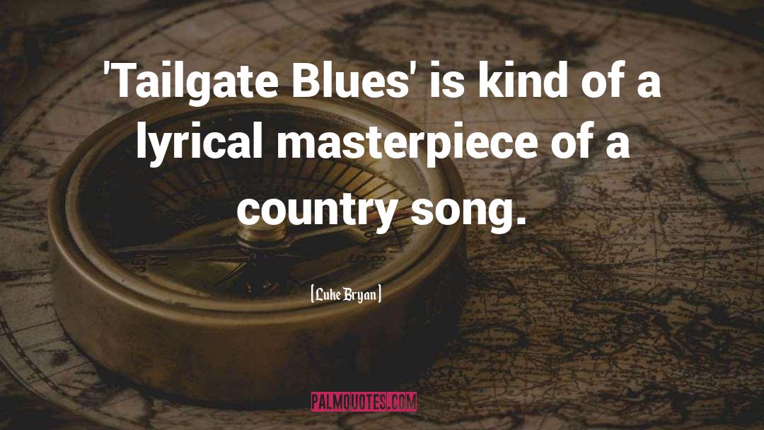 Blues quotes by Luke Bryan