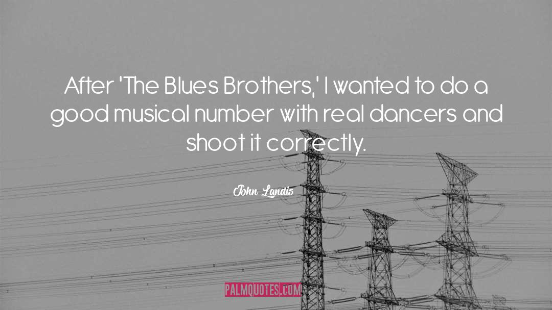 Blues quotes by John Landis