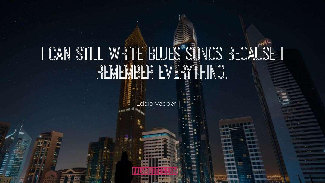 Blues quotes by Eddie Vedder