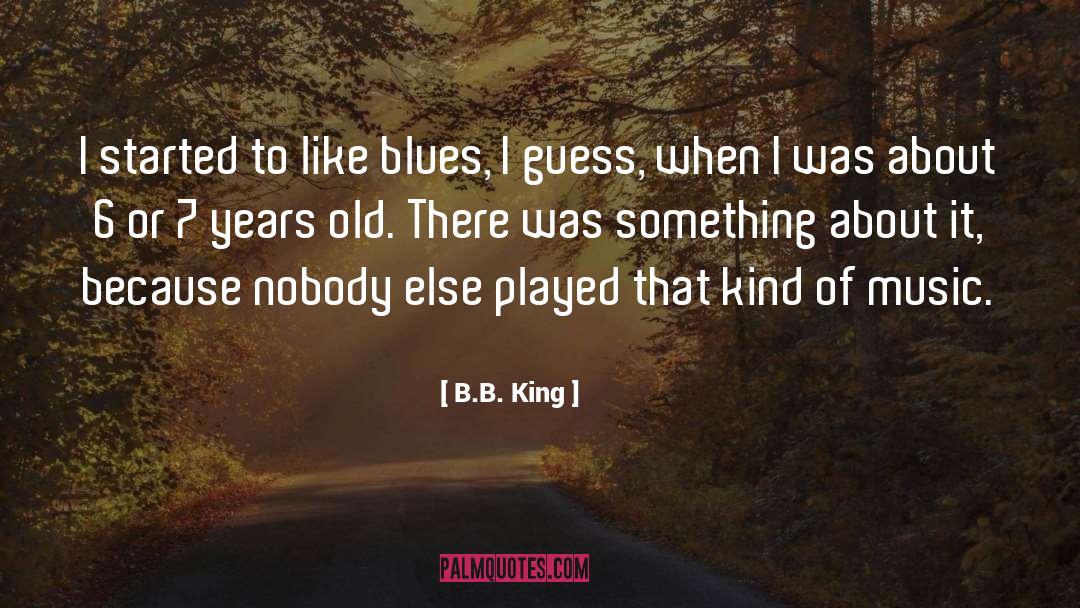 Blues quotes by B.B. King